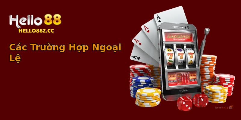 Các Trường Hợp Ngoại Lệ Các Trường Hợp Ngoại Lệ